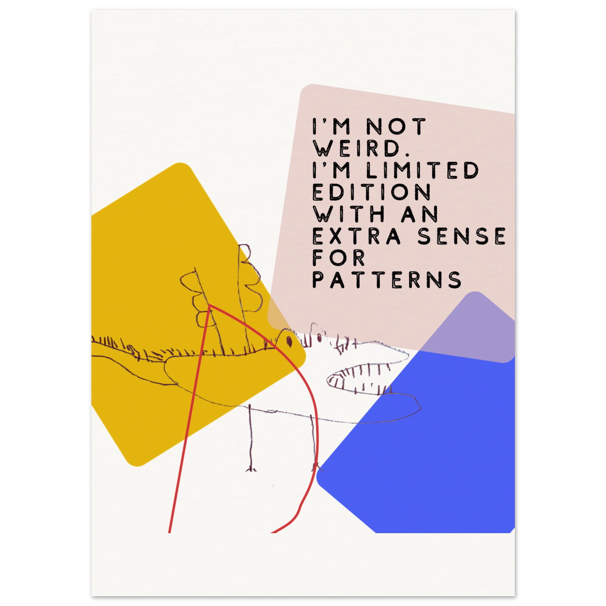 Little Cicada - "I'm Not Weird" - Playful Neurodivergence Awareness Poster – Museum-Quality Archival Matte Print